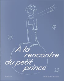 À la rencontre du Petit Prince - édition limitée