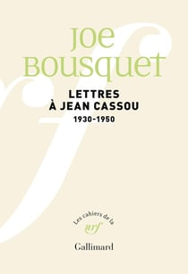 Les cahiers de la NRF : Lettres à Jean Cassou : 1930-1950