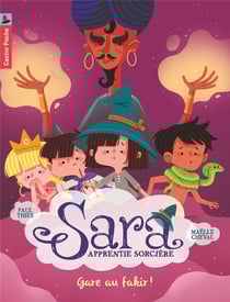 Sara apprentie sorcière Tome 5 - gare au fakir !