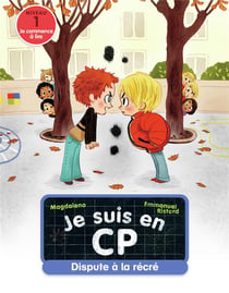 Je suis en CP Tome 2 : dispute à la récré