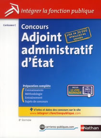 Concours adjoint administratif d'etat - catégorie c - intégrer la fonction publique - (édition 2013)