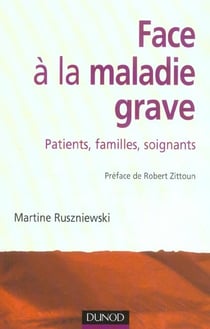 Face a la maladie grave - patients familles soignants