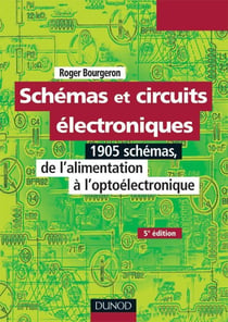 Schemas et circuits electroniques - tome 1 - 5eme edition