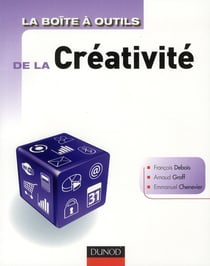 La boîte à outils : de la créativité en entreprise