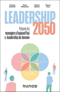 Leadership 2050 : Préparer les managers d'aujourd'hui au leadership de demain