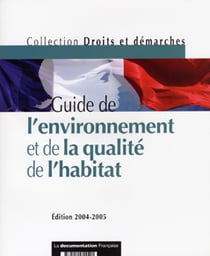 Guide de l'environnement et de la qualité de l'habitat (édition 2004/2005)