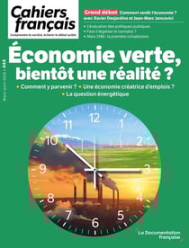 Economie verte, bientôt une réalité ? N° 444 : Comment y parvenir ?, une économie créatrice d'emplois ?, la question énergétique