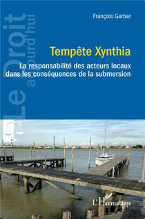 Tempête Xynthia : La responsabilité des acteurs locaux dans les conséquences de la submersion