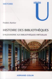 Histoire des bibliothèques - d'alexandrie aux bibliothèques virtuelles