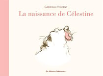 Ernest et Célestine : la naissance de Célestine