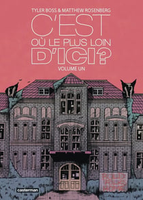 C'est où, le plus loin d'ici ? Tome 1