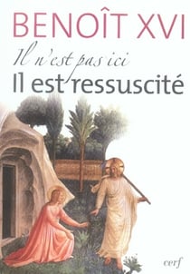 Il n'est pas ici, Il est ressuscité