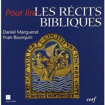 Pour lire les récits bibliques