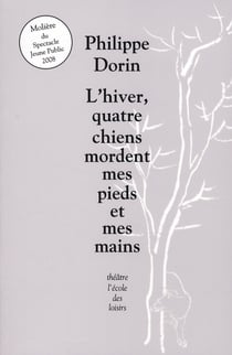L'HIVER, QUATRE CHIENS MORDENT MES PIEDS ET MES MAINS