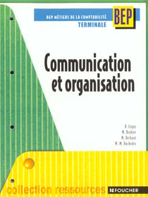 Communication et organisation - terminale bep comptabilite