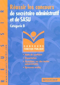 Reussir les concours de secretaire administratif et de sasu categorie b - concours de la fonction publique