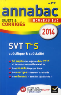 Annabac sujets & corriges t.12 - sciences de la vie et de la terre - terminale s - spécifique & spécialité (édition 2014)
