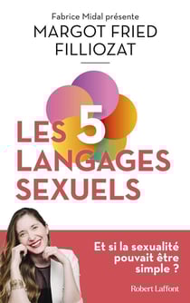Les 5 langages sexuels : Et si la sexualité pouvait être simple ?