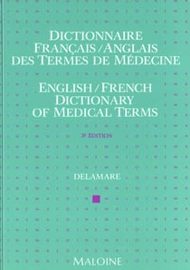 Dictionnaire des termes de medecine francais anglais