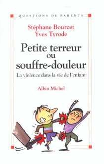 Petite terreur ou souffre-douleur