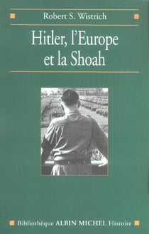 Hitler, l'Europe et la Shoah