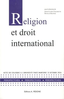 Religion et droit international : actes du colloque à l'Université Paris Nanterre, 13 octobre 2016