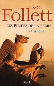 Les piliers de la terre t.2 - aliena