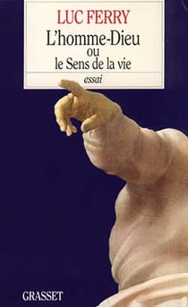 L'homme-Dieu ou le sens de la vie