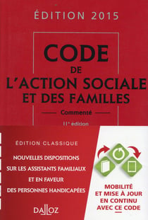 CODE DE L'ACTION SOCIALE ET DES FAMILLES 2015, COMMENTE