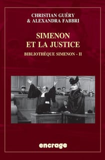 Simenon et la justice - bibliothèque Simenon Tome 2