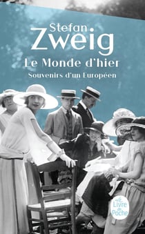 Le monde d'hier, souvenirs d'un Européen