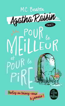 Agatha Raisin enquête Tome 5 : Pour le meilleur et pour le pire
