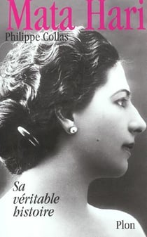 Mata hari - sa veritable histoire