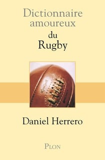 Dictionnaire amoureux - du rugby