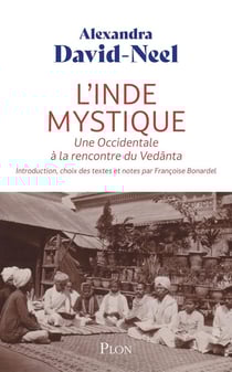 L'Inde mystique : Une Occidentale à la rencontre du Vedanta