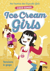 Ice cream girls Tome 2 : tensions à gogo
