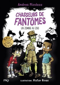 Chasseurs de fantômes Tome 4 : un zombie au zoo