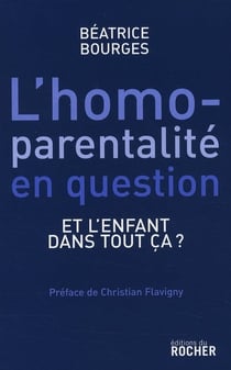 L'homoparentalité en question - et l'enfant dans tout ça ?