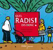 Quel radis dis donc !