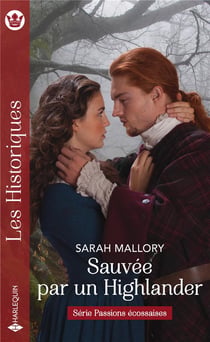 Passions Écossaises Tome 2 : Sauvée Par Un Highlander
