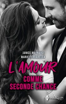 L'amour comme seconde chance : irrésistibles sentiments, pour toujours à ses côtés