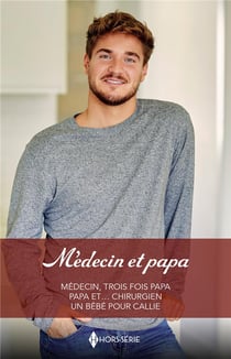 Médecin et papa : Médecin trois fois papa, Papa et... chirurgien, Un bébé pour Callie