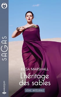L'héritage des sables Tomes 1 à 3 : Aliyah, princesse captive - Hassan, le sultan banni - Zakaria, un cheikh maudit