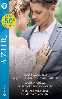 La proposition de Cesare Durante - Le secret d'une innocente - Une dernière étreinte ?