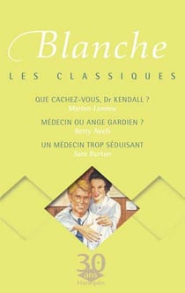 Que cachez vous dr kendal ? - médecin ou ange-gardien ? - un médecin trop séduisant