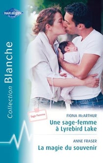 Une sage-femme à Lyrebird Lake - la magie du souvenir