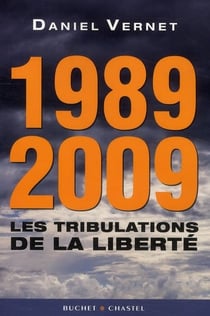 1989-2009 - les tribulations de la liberté