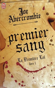 La Première Loi Tome 1 : premier sang