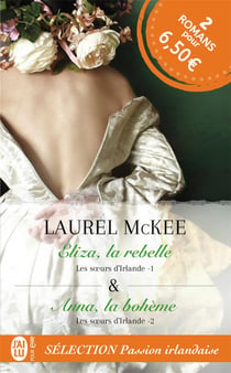 Les soeurs d'Irlande : Tome 1 Eliza, la rebelle - Tome 2 Anna, la bohème