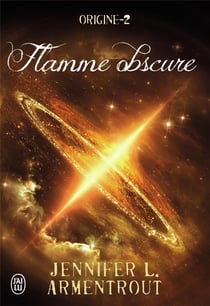 Origine Tome 2 : flamme obscure